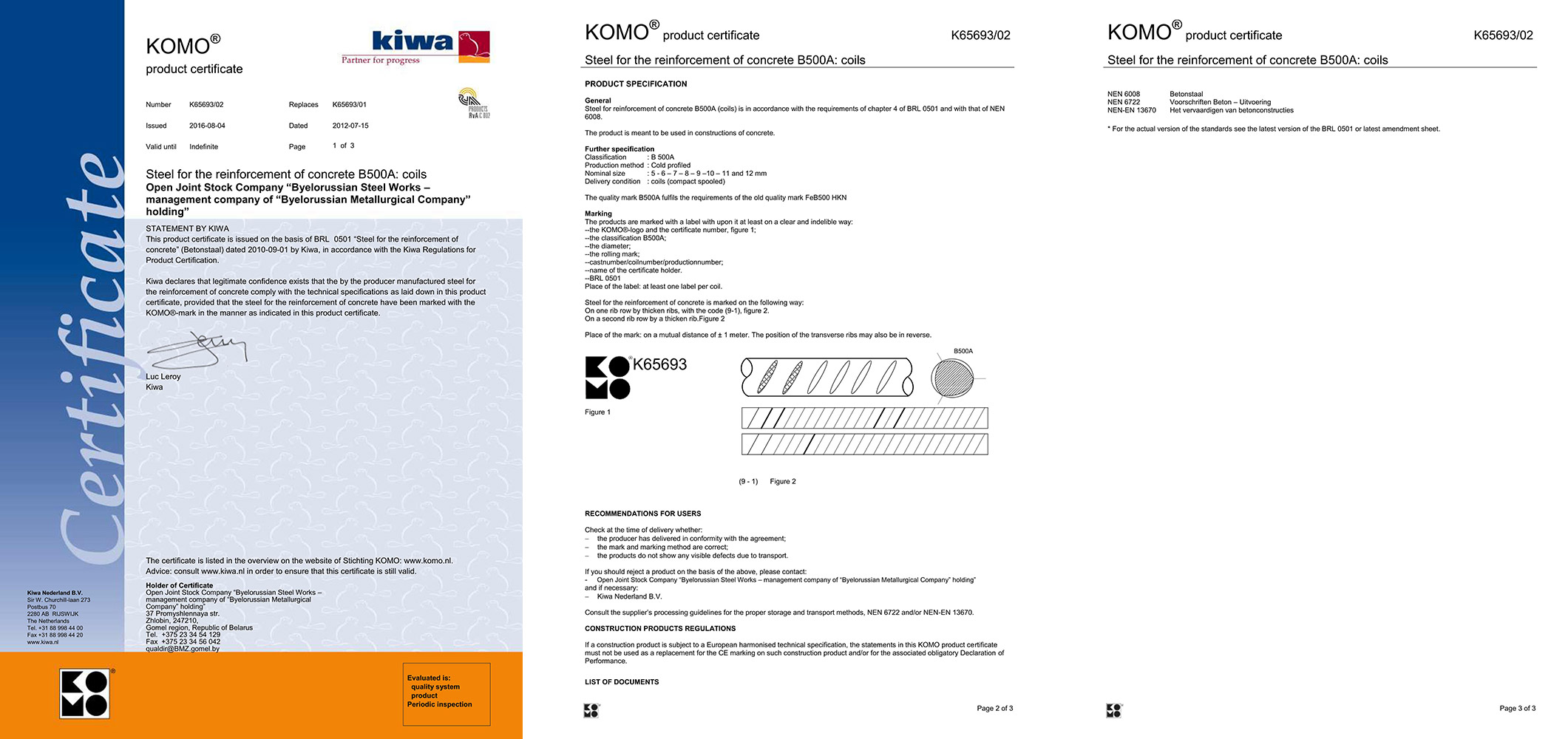 Сертификат соответствия фирмы KIWA (Голландия) № К65693/02 на производство холоднодеформированной проволоки в бунтах марки B500A Ø 5-12 мм по требованиям стандарта BLR 0501, NEN 6008